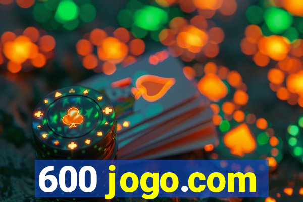 600 jogo.com